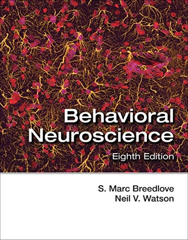 Behavioral neuroscience; S. Marc Breedlove; 2017