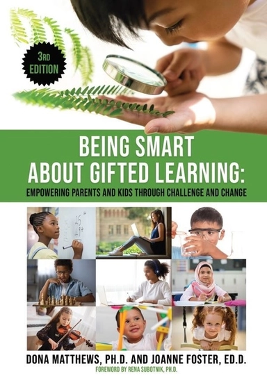 Being Smart About Gifted Learning; Dona J Matthews, Joanne Foster; 2021