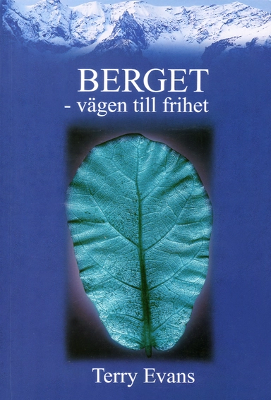 Berget : vägen till frihet; Terry Evans; 2004