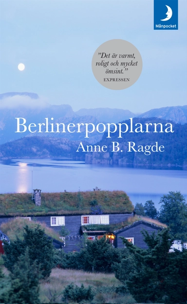 Berlinerpopplarna; Anne B. Ragde; 2007