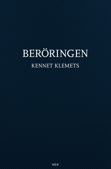 Beröringen; Kennet Klemets; 2013