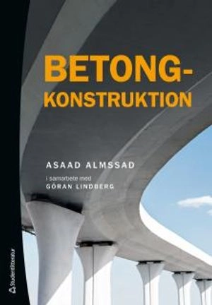 Betongkonstruktion; Asaad Almssad, Göran Lindberg; 2015