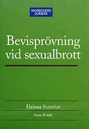 Bevisprövning vid sexualbrott; Anna Kaldal; 2003