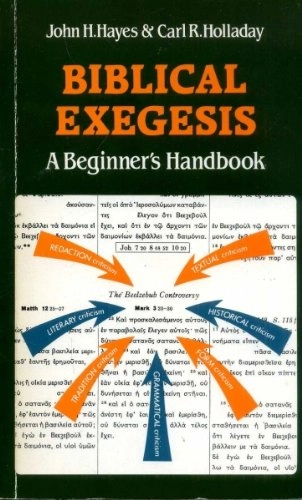 Biblical exegesis : a beginner's handbook; John Haralson Hayes; 1983