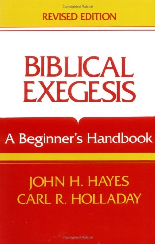 Biblical exegesis : a beginner's handbook; John Haralson Hayes; 1987