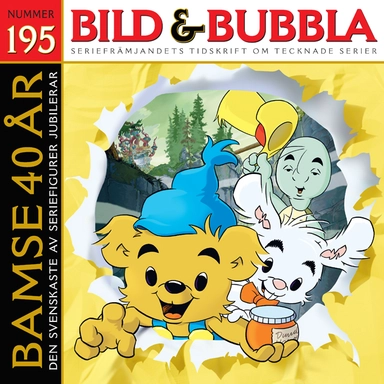 Bild & Bubbla. 195; Fredrik Strömberg, Ola Hammarlund, Staffan Forssell, Don Rosa, Claes Reimerthi, Lars Krantz, Olivia Sköld, Cristel Kaa Hedberg, Lovisa Witt, Nicolas Krizan, Daniel Gustavsson, Stef Gaines, Martina Strolz; 2013