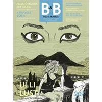 Bild & Bubbla. 207; Rakel Stammer, Martina Strolz, Christel Hedberg, Anders Lundgren, Elise Rosberg, Thomas Karlsson, René Engström, Fredrik Strömberg, Marten Harper, Allan Haverholm, Magnus Magnusson, Patrik Schylström, Emily Ryan, David Haglund, Ulli Lust; 2016