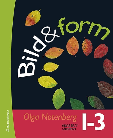 Bild & form 1-3; Olga Notenberg; 2011