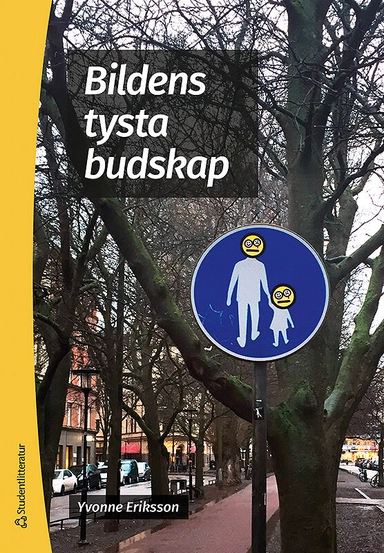 Bildens tysta budskap : interaktion mellan bild och text; Yvonne Eriksson; 2017