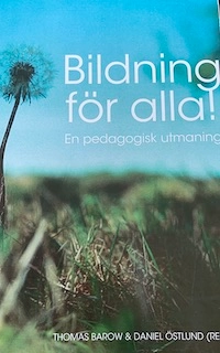 Bildning för alla!; Daniel Östlund, Thomas Barrow; 2012