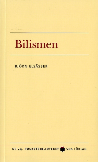 Bilismen; Björn Elsässer; 2006