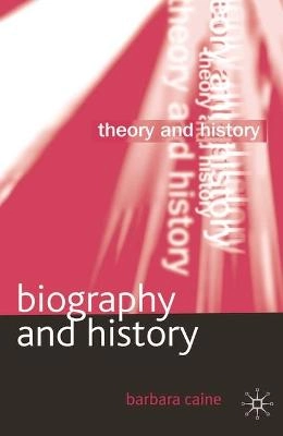 Biography and History; B. Caine; 2010