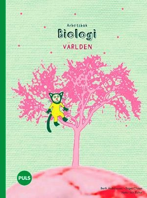 Biologi. Världen. Arbetsbok; Roger Olsson, Berth Andréasson; 2005