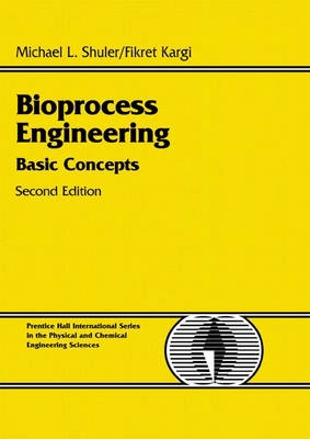 Bioprocess engineering : basic concepts; Michael L. Shuler; 2002