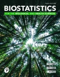 Biostatistics for the Biological and Health Sciences; Marc M. Triola, Mario F. Triola, Jason Allen Roy