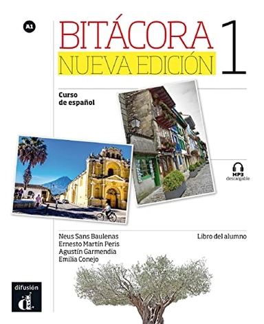 Bitacora A1 Podrecznik ucznia; Neus Sans Baulenas, Ernesto Martín Peris, Agustín Garmendia, Emilia Conejo, Pablo Garrido; 2017