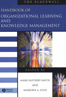 Blackwell handbook of organizational learning and knowledge management; Mark Easterby-smith; 2003