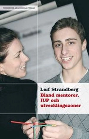 Bland mentorer, IUP och utvecklingszoner; Leif Strandberg; 2009