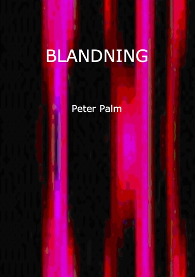 BLANDNING; Peter Palm; 2009