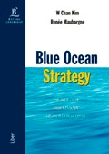 Blue Ocean Strategy - Skapa nya marknader utan konkurrens; W. Chan Kim, Renée Mauborgne; 2005