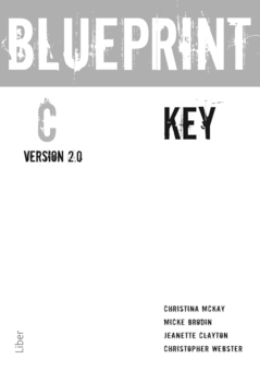 Blueprint C Version 2.0 facit; Christer Lundfall, Ralf Nyström, Jeanette Clayton, Nadine Röhlk Cotting, Christina McKay, Micke Brodin, Christopher Webster, Monica Möller, Ted Sunhede Fulk; 2011