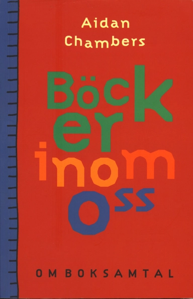 Böcker inom oss : Om boksamtal; Aidan Chambers; 1998