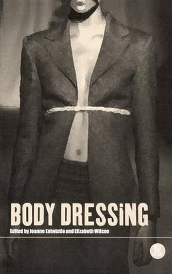 Body dressing; Joanne Entwistle, Elizabeth Wilson; 2001