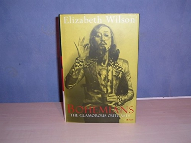 Bohemians : the glamorous outcasts; Elizabeth Wilson; 2000