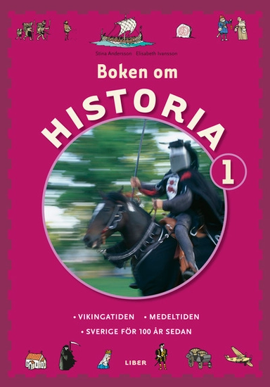 Boken om Historia 1 Grundbok; Stina Andersson, Elisabeth Ivansson; 2007