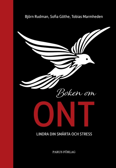 Boken om ont : lindra din smärta och stress; Björn Rudman, Sofia Göthe, Tobias Marmheden; 2019