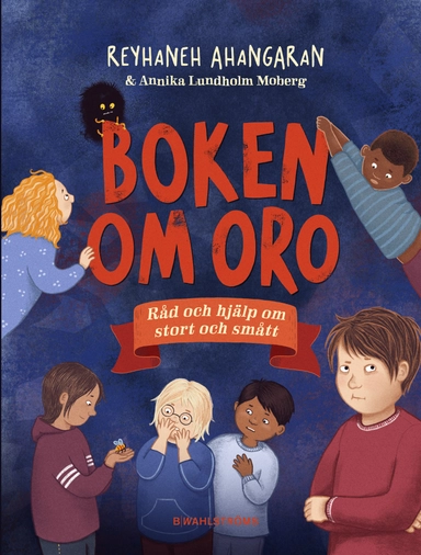 Boken om oro : råd och hjälp om stort och smått; Reyhaneh Ahangaran; 2024