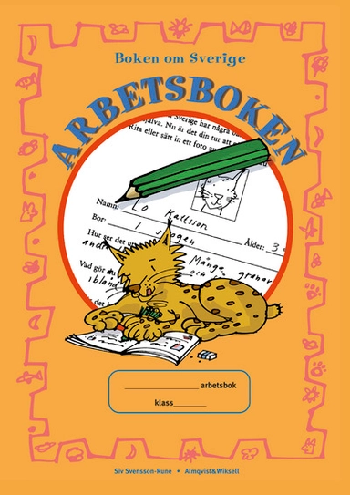 Boken om Sverige : arbetsboken; Stina Andersson, Karin Åström, Siv Rune; 1999