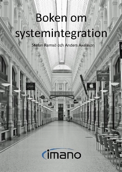 Boken om systemintegration; Stefan Ramsö, Anders Axelsson; 2014