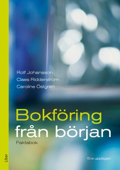 Bokföring från början Faktabok; Rolf Johansson, Claes Ridderström, Caroline Östgren; 2017