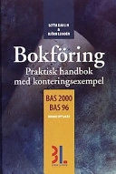 Bokföring: praktisk handbok med konteringsexempel : [BAS 2000, BAS 96]; Björn Lundén; 2002