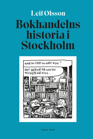 Bokhandelns historia i Stockholm; Leif Olsson; 2022