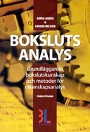 Bokslutsanalys: grundläggande bokslutskunskap och metoder för räkenskapsanalys; Björn Lundén; 2003