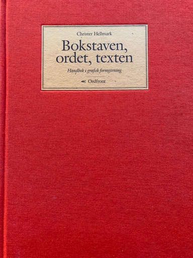 Bokstaven, ordet, texten; Christer Hellmark; 1997