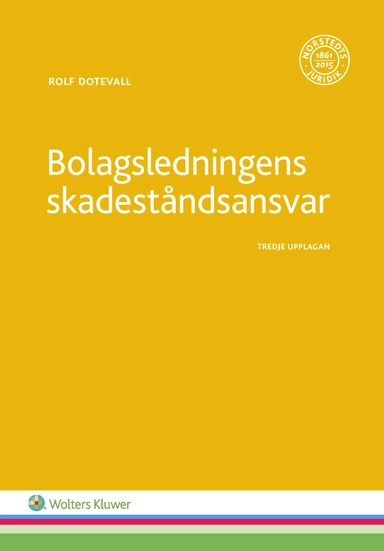 Bolagsledningens skadeståndsansvar; Rolf Dotevall; 2017