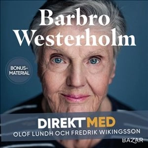 Bonusmaterial: DIREKT MED Barbro Westerholm & Ingrid Kinne Lindgre; Barbro Westerholm, Ingrid Kinne Lindgren; 2021