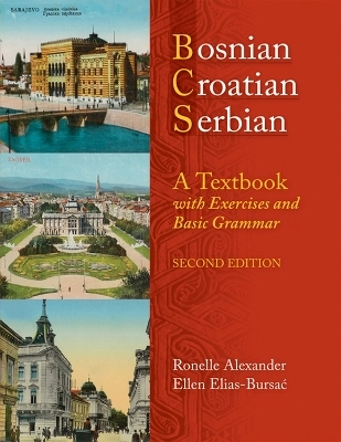 Bosnian, Croatian, Serbian, a textbook : with exercises and basic grammar; Ronelle. Alexander; 2010