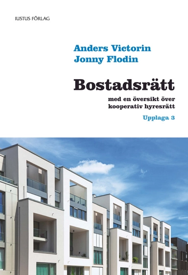 Bostadsrätt: med en översikt över kooperativ hyresrätt; Anders Victorin, Jonny Flodin; 2011