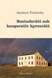 Bostadsrätt och kooperativ hyresrätt; Anders Victorin; 2003