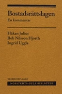 Bostadsrättslagen, ombildningslagen, omregistreringslagen : En kommentar; Norstedts Juridik; 2005