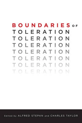 Boundaries of Toleration; Alfred Stepan, Charles Taylor; 2014