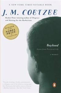 Boyhood : scenes from provincial life; J. M. Coetzee; 1997