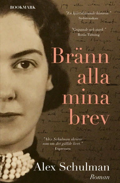 Bränn alla mina brev; Alex Schulman; 2019