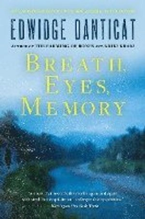 Breath, Eyes, Memory; Edwidge Danticat; 2015