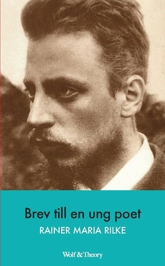 Brev till en ung poet; Rainer Maria Rilke; 2015