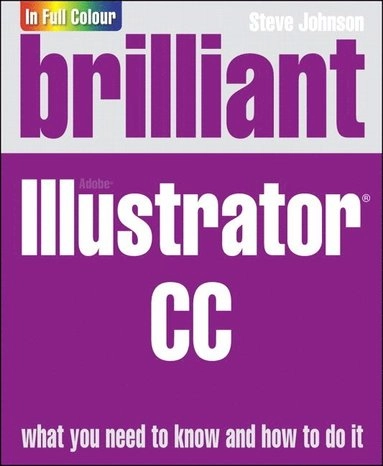 Brilliant Adobe Illustrator CC; Johnson, Steve; 2013